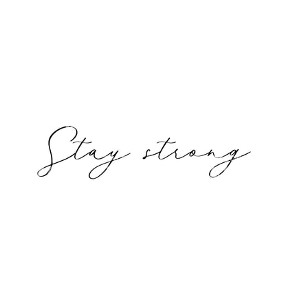 Stay Strong Lettering Fineline Tattoo Design