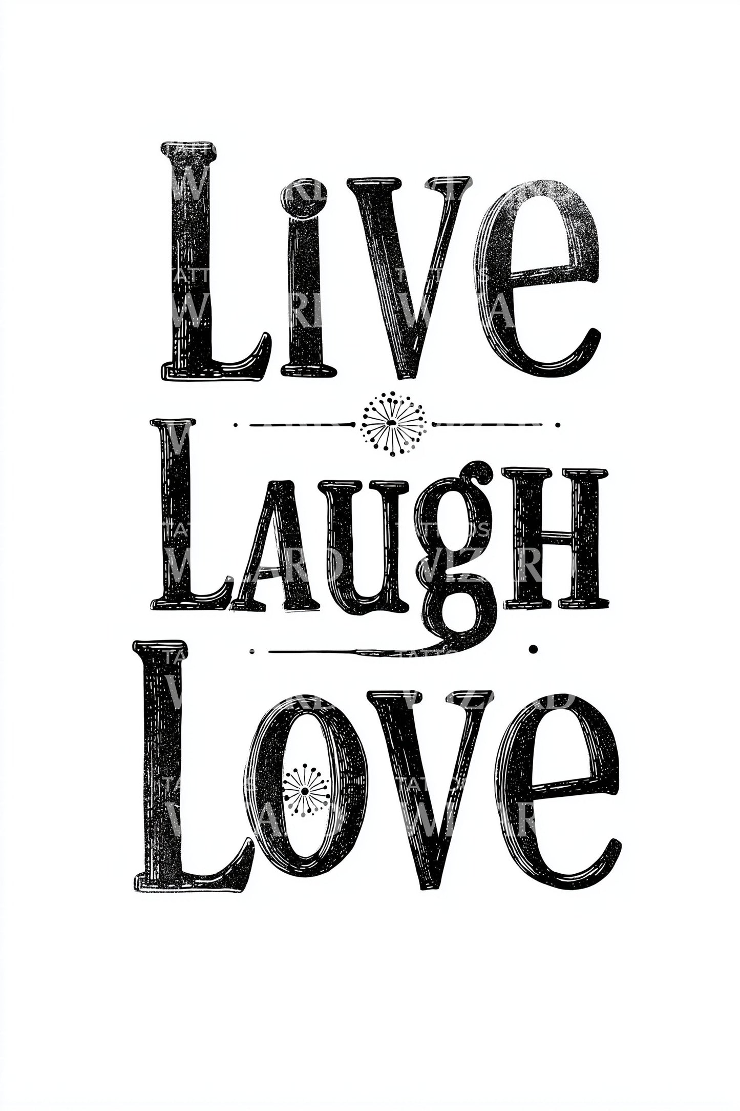 Live Laugh Love Type Tattoo Idea