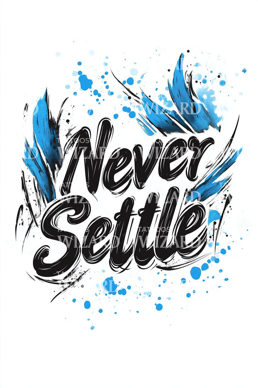 Never Settle Blue Splash Tattoo Design