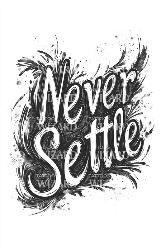 Never Settle Brush Tattoo Design
