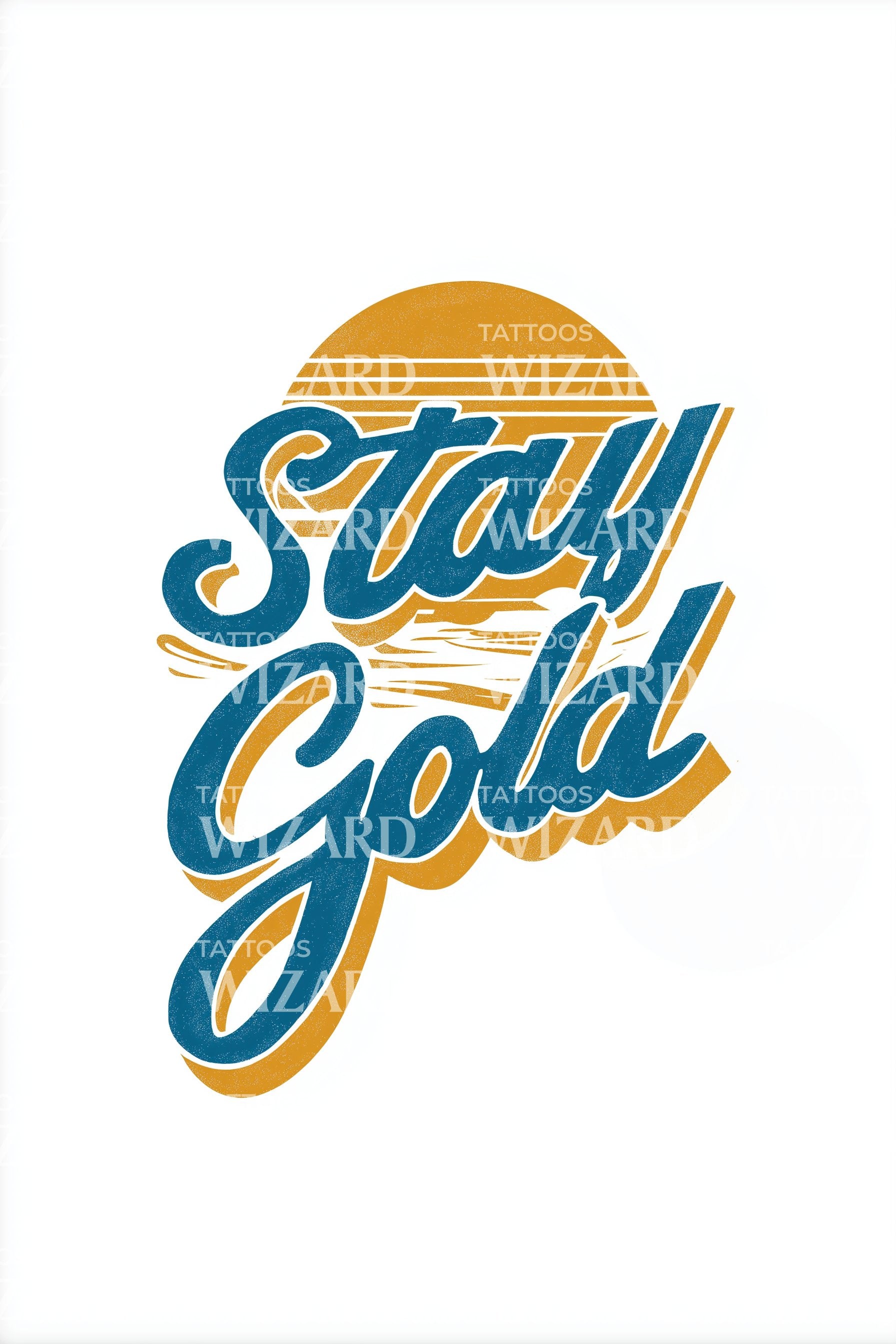 Stay Gold Retro Script Tattoo Design – Tattoos Wizard Designs