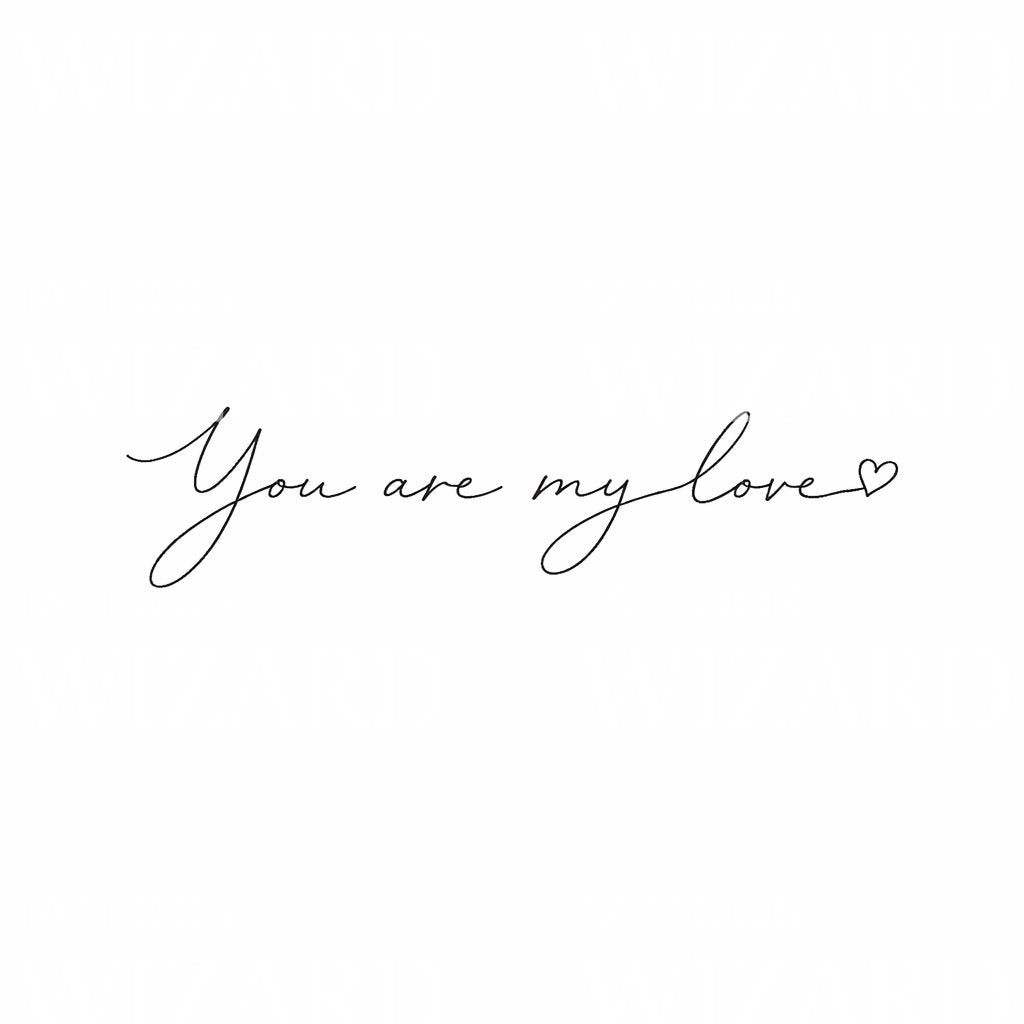 You Are My Love Tattoo Design