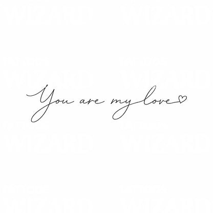 You Are My Love Tattoo Design